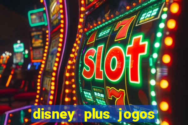 disney plus jogos de futebol